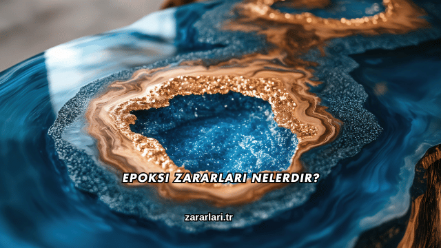 Epoksi Zararları Nelerdir?
