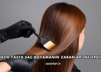 Erken Yaşta Saç Boyamanın Zararları Nelerdir?