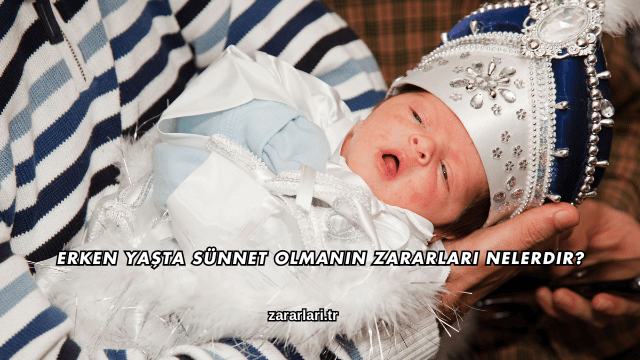 Erken Yaşta Sünnet Olmanın Zararları Nelerdir?