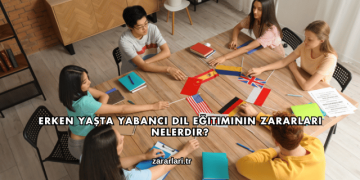 Erken Yaşta Yabancı Dil Eğitiminin Zararları Nelerdir?