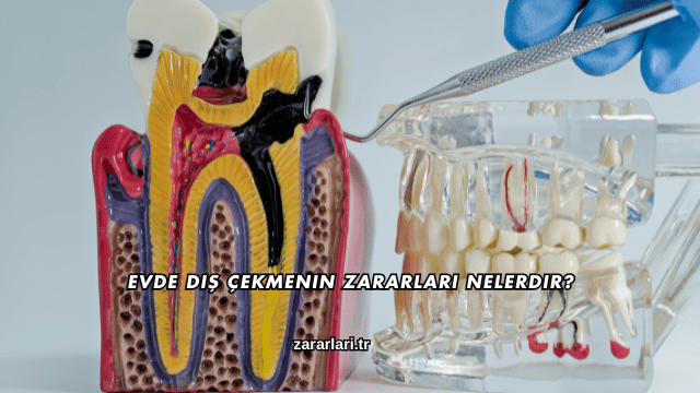 Evde Diş Çekmenin Zararları Nelerdir?