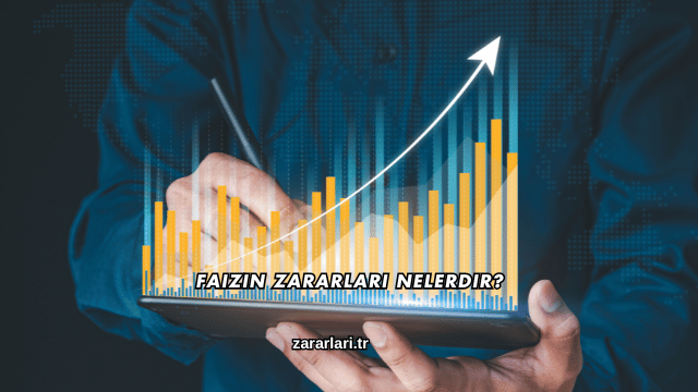 Faizin Zararları Nelerdir?