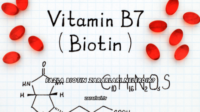 Fazla Biotin Zararları Nelerdir?