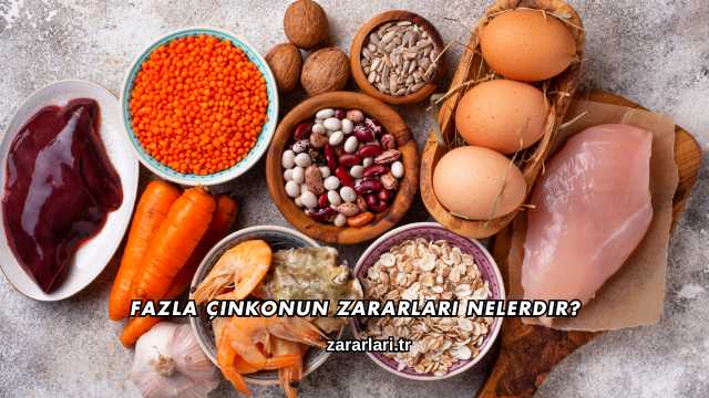 Fazla Çinkonun Zararları Nelerdir?