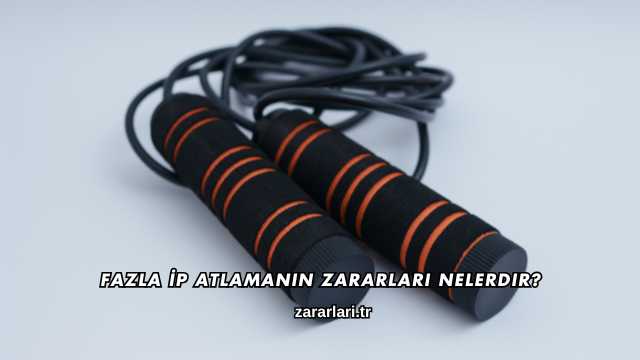 Fazla İp Atlamanın Zararları Nelerdir?