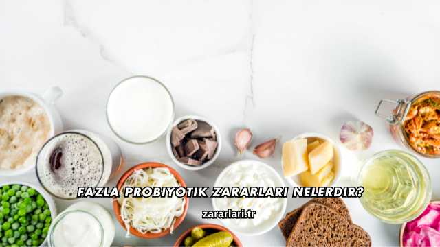 Fazla Probiyotik Zararları Nelerdir?