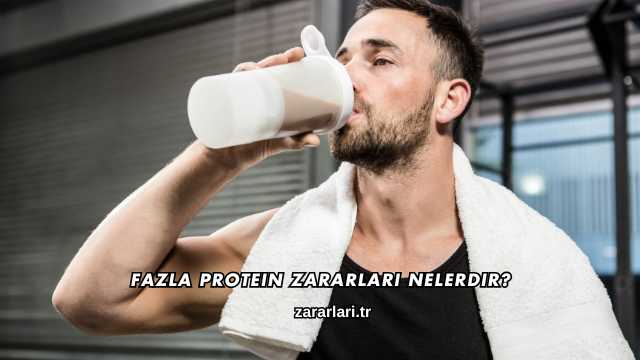 Fazla Protein Zararları Nelerdir?