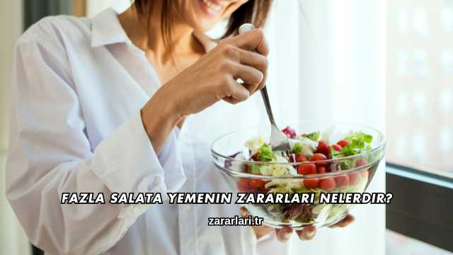 Fazla Salata Yemenin Zararları Nelerdir?