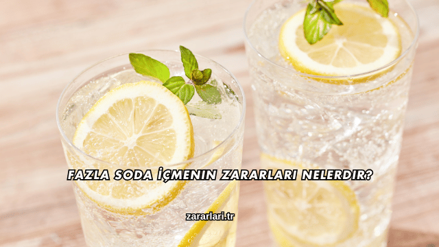 Fazla Soda İçmenin Zararları Nelerdir?