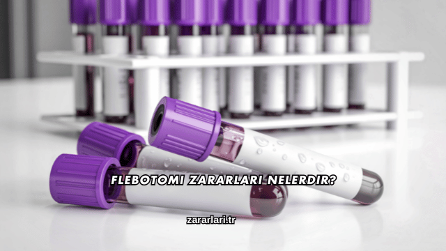 Flebotomi Zararları Nelerdir?