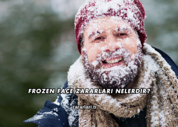 Frozen Face Zararları Nelerdir?