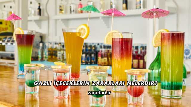 Gazlı İçeceklerin Zararları Nelerdir?