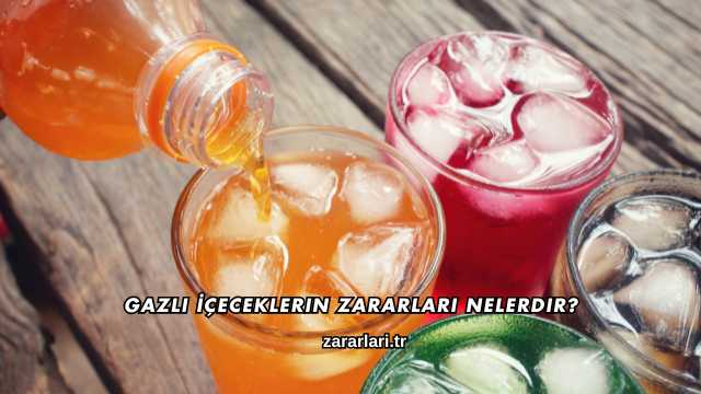 Gazlı İçeceklerin Zararları Nelerdir?