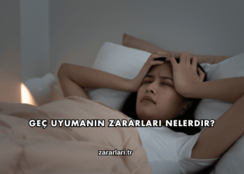 Geç Uyumanın Zararları Nelerdir?