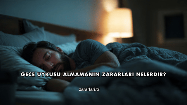 Gece Uykusu Almamanın Zararları Nelerdir?