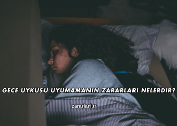 Gece Uykusu Uyumamanın Zararları Nelerdir?