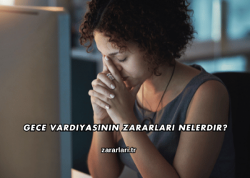 Gece Vardiyasının Zararları Nelerdir?