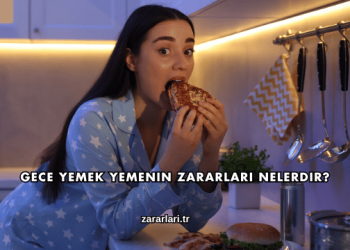 Gece Yemek Yemenin Zararları Nelerdir?