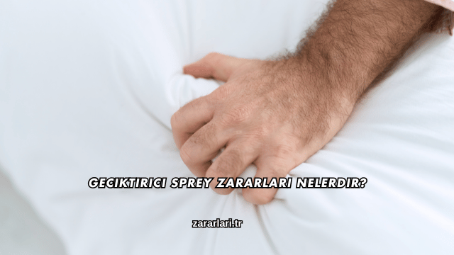 Geciktirici Sprey Zararları Nelerdir?