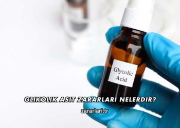 Glikolik Asit Zararları Nelerdir?
