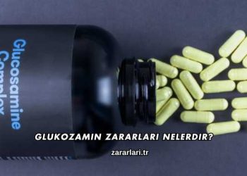 Glukozamin Zararları Nelerdir?