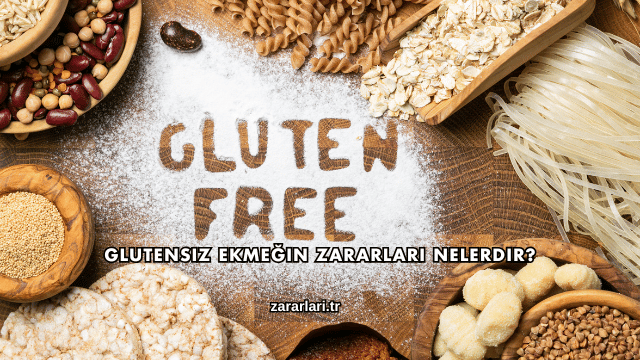 Glutensiz Ekmeğin Zararları Nelerdir?