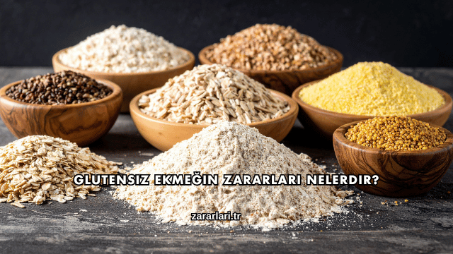 Glutensiz Ekmeğin Zararları Nelerdir?