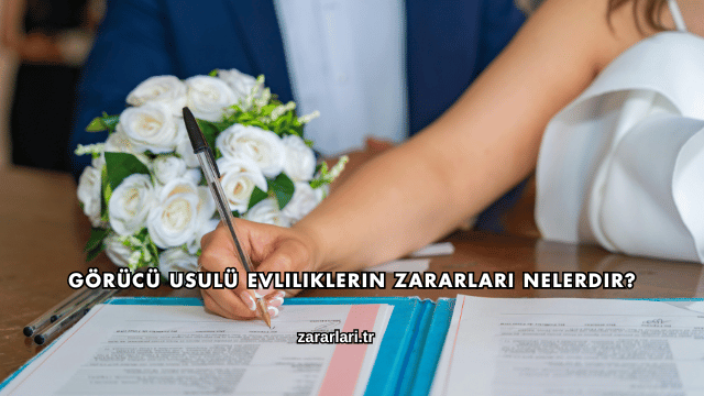 Görücü Usulü Evliliklerin Zararları Nelerdir?