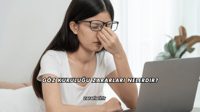 Göz Kuruluğu Zararları Nelerdir?