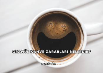 Granül Kahve Zararları Nelerdir?