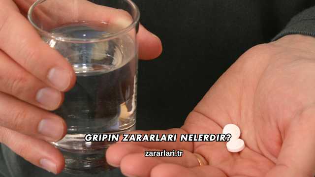 Gripin Zararları Nelerdir?