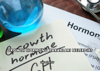 Growth Hormonu Zararları Nelerdir?
