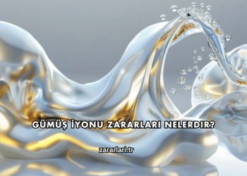 Gümüş İyonu Zararları Nelerdir?