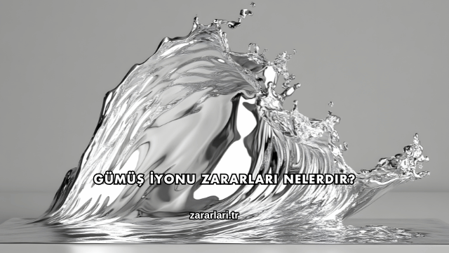 Gümüş İyonu Zararları Nelerdir?