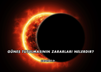 Güneş Tutulmasının Zararları Nelerdir?