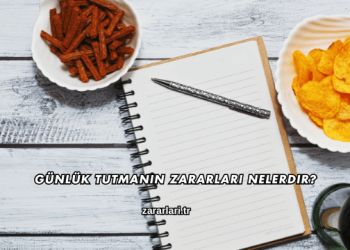 Günlük Tutmanın Zararları Nelerdir?