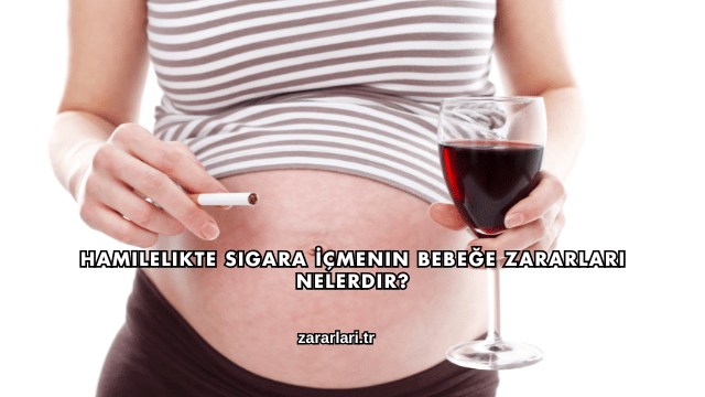 Hamilelikte Sigara İçmenin Bebeğe Zararları Nelerdir?