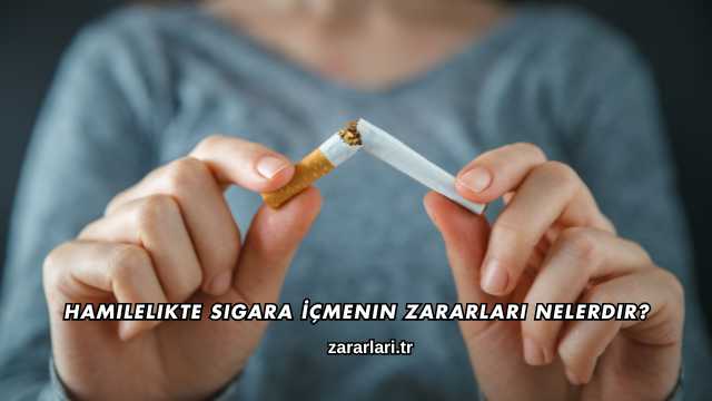 Hamilelikte Sigara İçmenin Zararları Nelerdir?