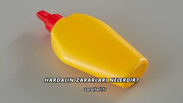 Hardalın Zararları Nelerdir?