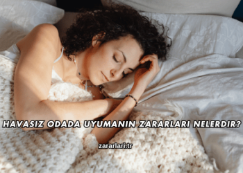 Havasız Odada Uyumanın Zararları Nelerdir?