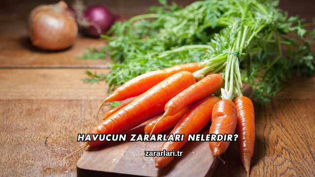 Havucun Zararları Nelerdir?