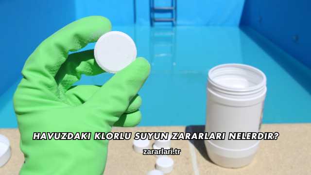 Havuzdaki Klorlu Suyun Zararları Nelerdir?