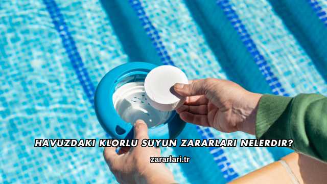 Havuzdaki Klorlu Suyun Zararları Nelerdir?