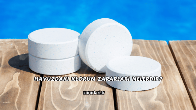 Havuzdaki Klorun Zararları Nelerdir?