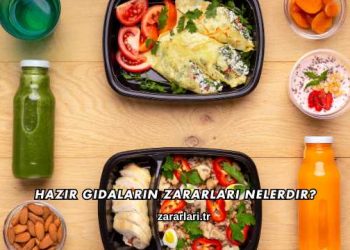 Hazır Gıdaların Zararları Nelerdir?
