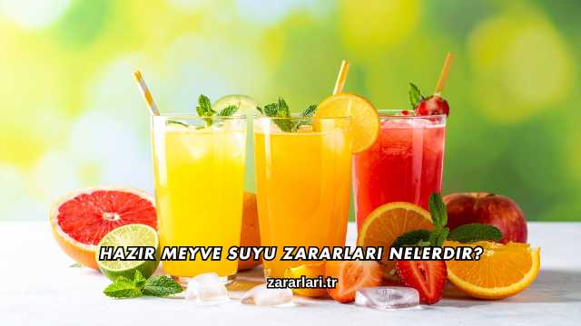 Hazır Meyve Suyu Zararları Nelerdir?