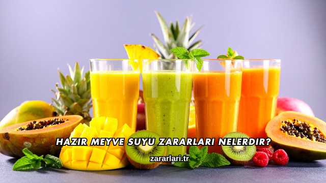 Hazır Meyve Suyu Zararları Nelerdir?