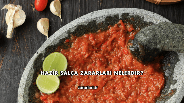 Hazır Salça Zararları Nelerdir?