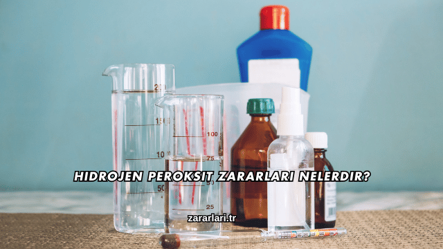 Hidrojen Peroksit Zararları Nelerdir?