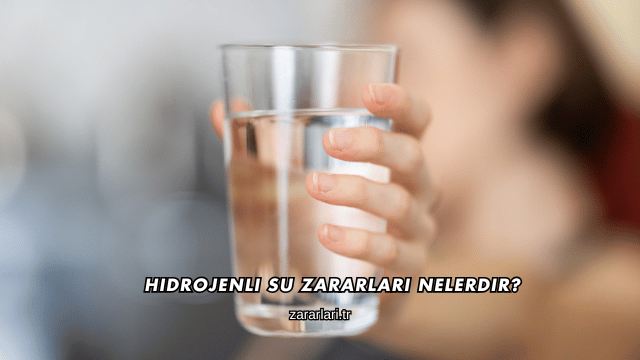 Hidrojenli Su Zararları Nelerdir?